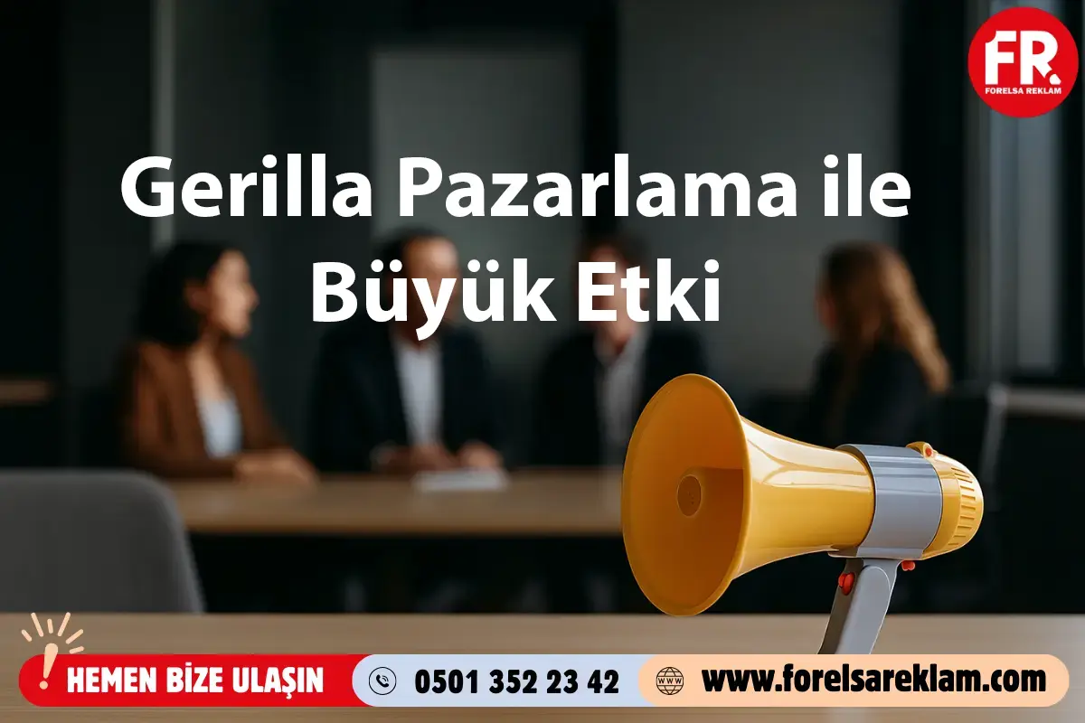 Gerilla Pazarlama ile Büyük Etki 1 Gerilla Pazarlama ile Büyük Etki Gerilla Pazarlama ile Büyük Etki