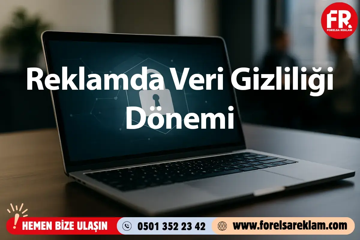 Reklamda Veri Gizliliği Dönemi 1 Reklamda Veri Gizliliği Dönemi Reklamda Veri Gizliliği Dönemi