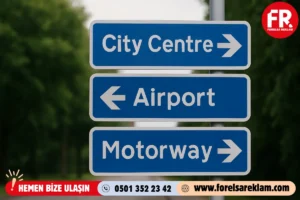 Yönlendirme Levhalarında Şehir İçi ve Dışı Kullanım