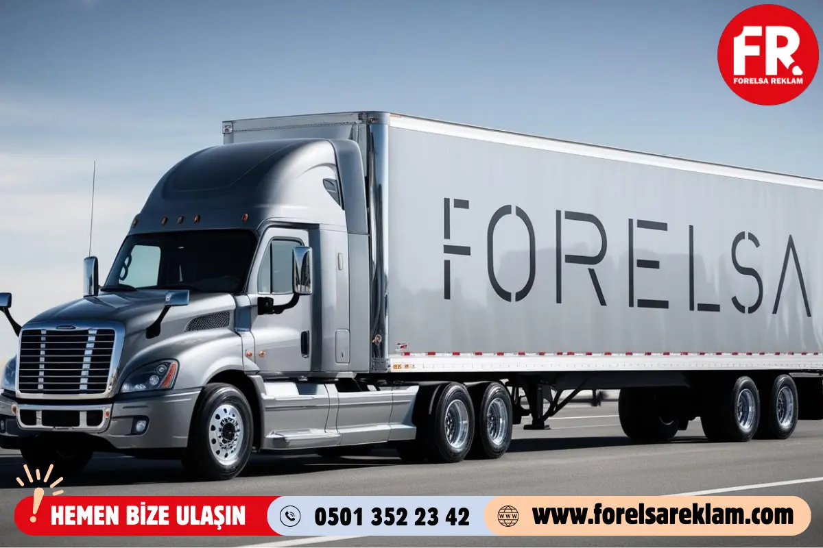 Tır Giydirme ile Mobil Reklamda Güçlü İmaj